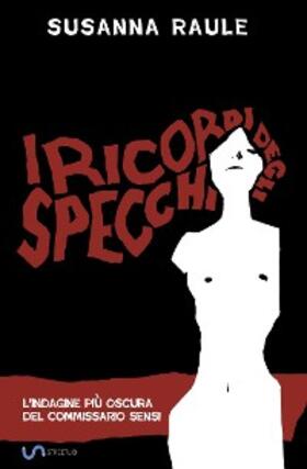 Raule |  I ricordi degli specchi | eBook | Sack Fachmedien