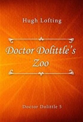 Lofting |  Doctor Dolittle's Zoo | eBook | Sack Fachmedien