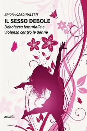 Cardinaletti |  Il sesso debole. Debolezza femminile e violenza contro le donne | eBook | Sack Fachmedien