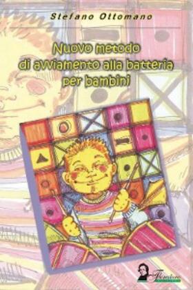Ottomano |  Nuovo metodo di avviamento alla batteria per bambini | eBook | Sack Fachmedien