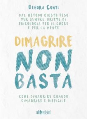 Conti |  Dimagrire non basta | eBook | Sack Fachmedien