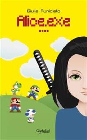 Funiciello |  Alice.exe | eBook | Sack Fachmedien