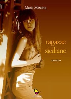 Messina |  Ragazze siciliane | eBook | Sack Fachmedien