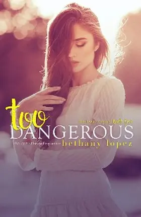 Lopez |  Too Dangerous: The Lewis Cousins, Book 5 | eBook | Sack Fachmedien