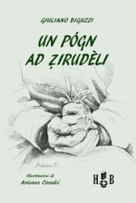 Biguzzi |  Un pógn ad zirudèli | eBook | Sack Fachmedien