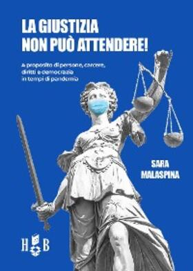 Malaspina |  La giustizia non può attendere! | eBook | Sack Fachmedien