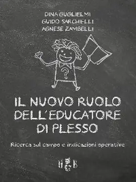 Guglielmi / Sarchielli / Zambelli |  Il nuovo ruolo dell'Educatore di Plesso | eBook | Sack Fachmedien