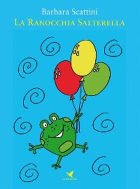 Scattini |  La Ranocchia Salterella | eBook | Sack Fachmedien