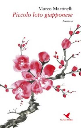 Martinelli |  Piccolo loto giapponese | eBook | Sack Fachmedien