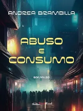 Brambilla |  Abuso e consumo | eBook | Sack Fachmedien