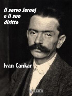 Cankar |  Il servo Jernej e il suo diritto | eBook | Sack Fachmedien