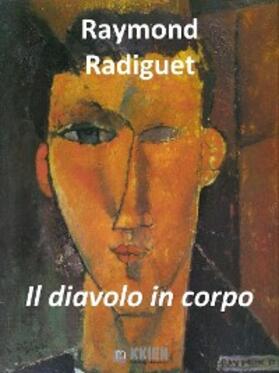 Radiguet |  Il diavolo in corpo | eBook | Sack Fachmedien
