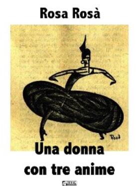Rosà |  Una donna con tre anime | eBook | Sack Fachmedien