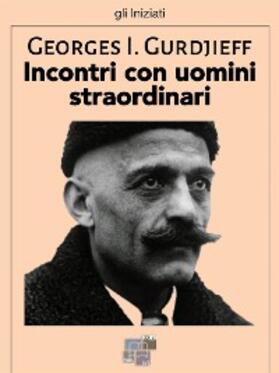 Gurdjieff |  Incontri con uomini straordinari | eBook | Sack Fachmedien