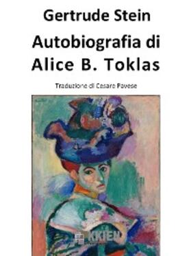 Stein |  Autobiografia di Alice B. Toklas | eBook | Sack Fachmedien