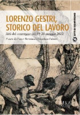 Bertolucci / Fulvetti |  Lorenzo Gestri, storico del lavoro. Atti del Convegno (19-20 maggio 2022) | Buch |  Sack Fachmedien