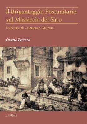 Ferrara |  Il Brigantaggio Postunitario sul Massiccio del Saro | eBook | Sack Fachmedien