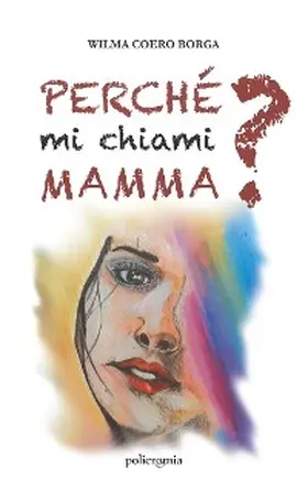 Borga |  Perché mi chiami mamma? | eBook | Sack Fachmedien