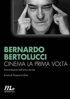 Bertolucci / Lo Porto |  Cinema la prima volta | eBook | Sack Fachmedien