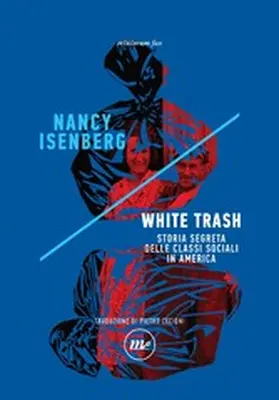 Isenberg |  White Trash | eBook | Sack Fachmedien