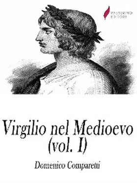 Comparetti |  Virgilio nel medioevo (Vol I) | eBook | Sack Fachmedien