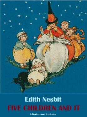 Nesbit |  Five Children and It | eBook | Sack Fachmedien