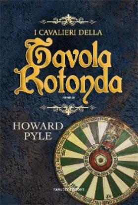 Pyle |  I cavalieri della Tavola Rotonda | eBook | Sack Fachmedien