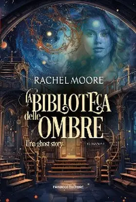 Moore |  La biblioteca delle ombre - Una ghost story | eBook | Sack Fachmedien