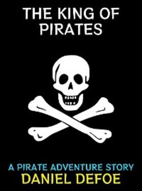 Defoe |  The King of Pirates | eBook | Sack Fachmedien