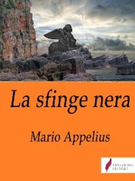 Appelius |  La sfinge nera | eBook | Sack Fachmedien