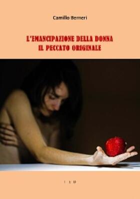 Berneri |  L'emancipazione della donna. Il peccato originale | eBook | Sack Fachmedien