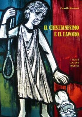 Berneri |  Il Cristianesimo e il Lavoro | eBook | Sack Fachmedien