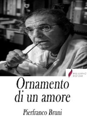 Bruni |  Ornamento di un amore | eBook | Sack Fachmedien