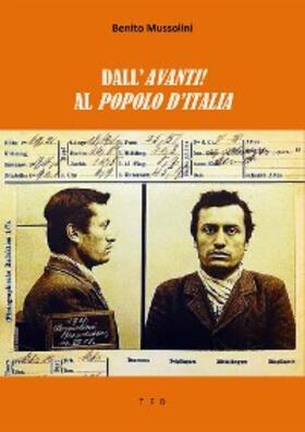 Mussolini |  Dall'Avanti! al Popolo d'Italia | eBook | Sack Fachmedien
