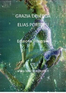 Deledda |  Elias Portolu | eBook | Sack Fachmedien