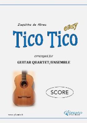 Abreu / Leone |  Tico Tico - Guitar Quartet (SCORE) | eBook | Sack Fachmedien