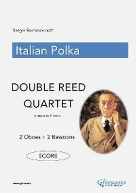 Leone / Rachmaninoff |  Italian Polka - Double Reed Quartet (SCORE) | eBook | Sack Fachmedien