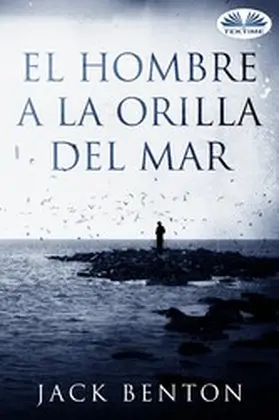 Benton |  El Hombre A La Orilla Del Mar | eBook | Sack Fachmedien