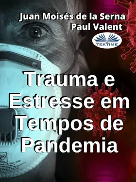 Serna / Valent |  Trauma E Estresse Em Tempos De Pandemia | eBook | Sack Fachmedien