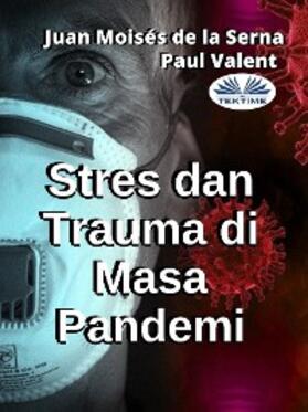 Serna / Valent |  Stres Dan Trauma Di Masa Pandemi | eBook | Sack Fachmedien