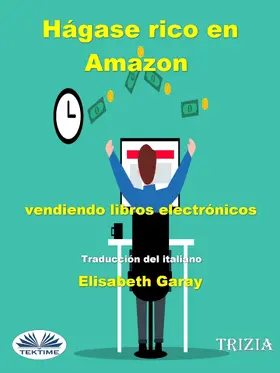 Trizia |  Hágase Rico En Amazon Vendiendo Libros Electrónicos | eBook | Sack Fachmedien