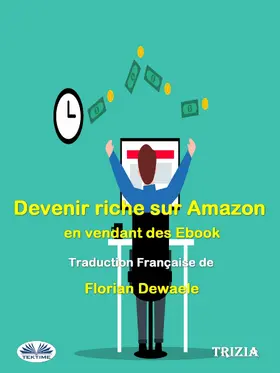 Trizia |  Devenir Riche Sur Amazon En Vendant Des Ebook | eBook | Sack Fachmedien