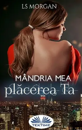 Morgan |  Mândria Mea, Placerea Ta | eBook | Sack Fachmedien