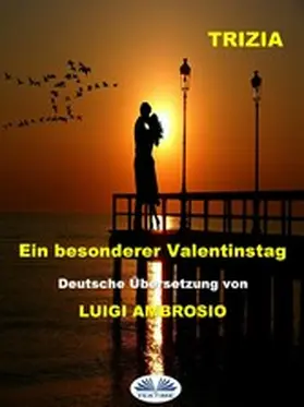 Trizia |  Ein Besonderer Valentinstag | eBook | Sack Fachmedien