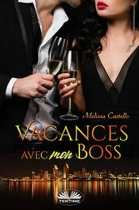 Castello |  Vacances Avec Mon Boss | eBook | Sack Fachmedien