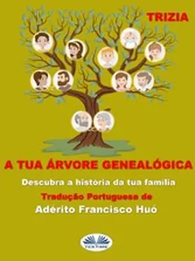 Trizia |  A Tua Árvore Genealógica | eBook | Sack Fachmedien