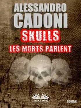 Cadoni |  Skulls Les Morts Parlent | eBook | Sack Fachmedien