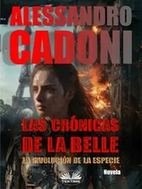 Cadoni |  Las Crónicas De La Belle | eBook | Sack Fachmedien