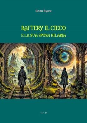 Byrne |  Raftery il cieco e la sua sposa Hilaria | eBook | Sack Fachmedien
