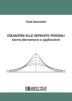 Scarabotti |  Equazioni alle derivate parziali. Teoria elementare e applicazioni | eBook | Sack Fachmedien